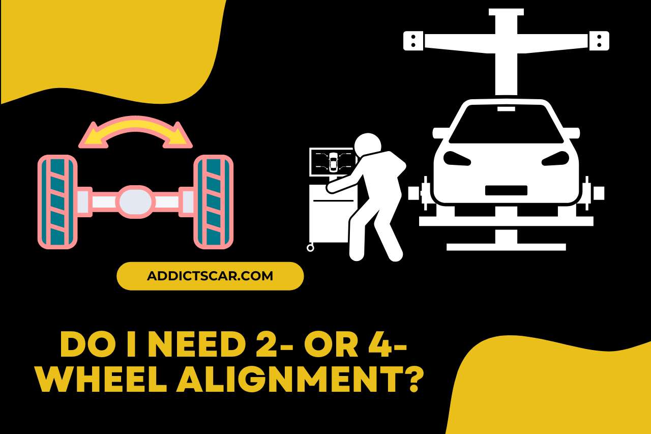 Do I Need 2- or 4-wheel Alignment? 