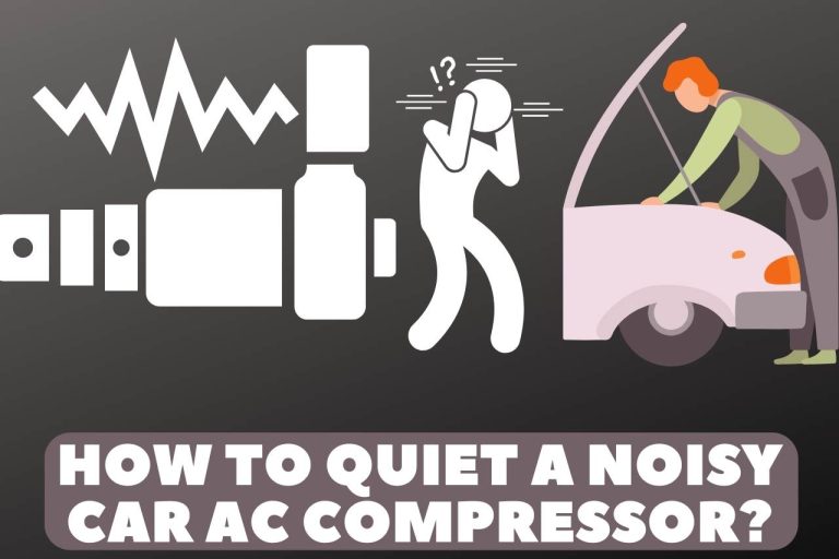 How to Quiet a Noisy Car AC Compressor? Noises & Fixes!!!