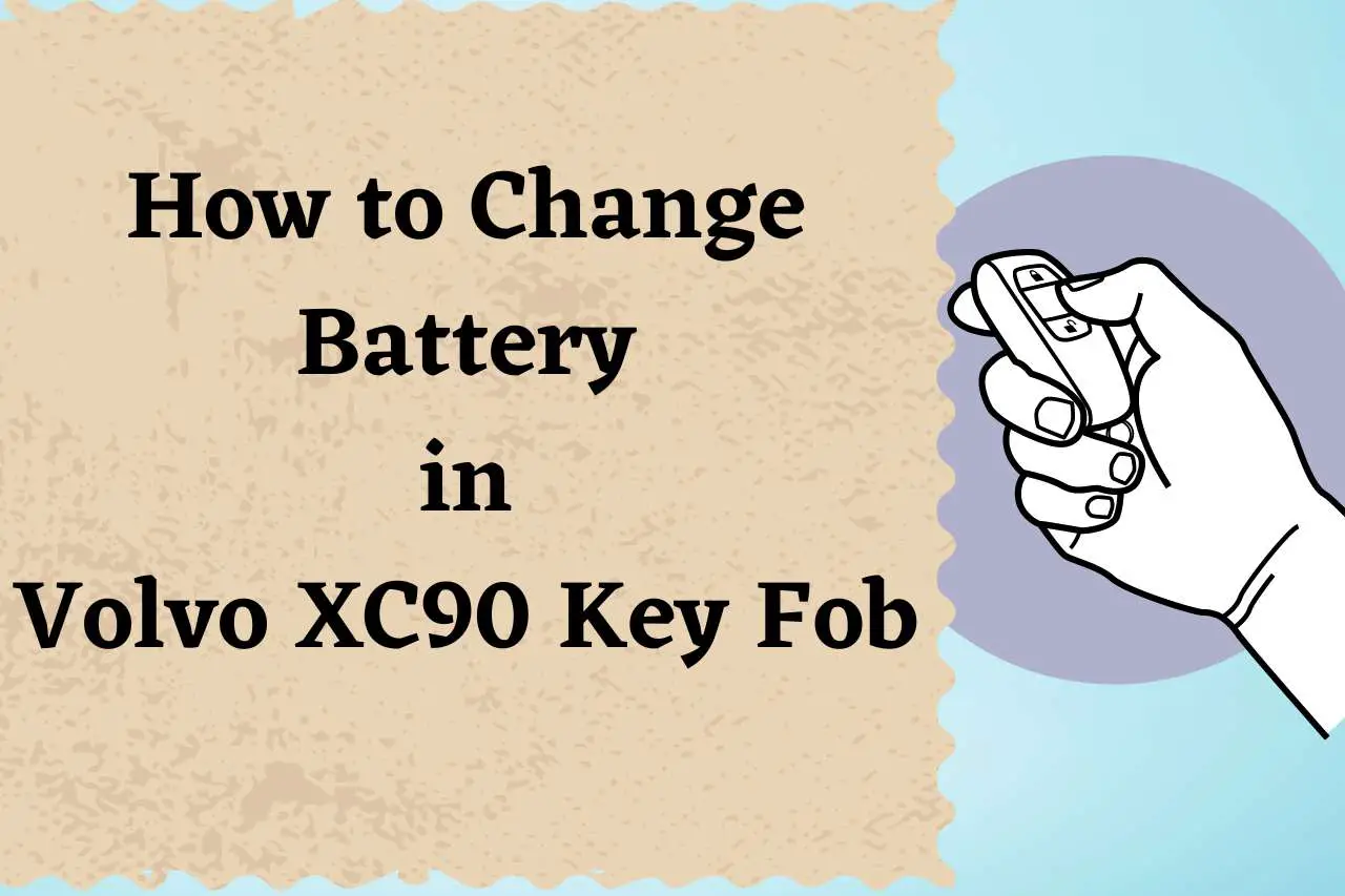 How to Change Battery in Volvo XC90 Key Fob