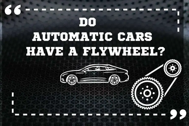 Unveiling the Mystery of Flywheel Existence: Automatic Cars Decoded
