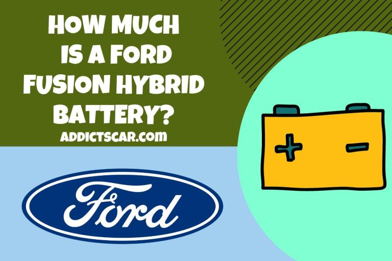 How Much is a Ford Fusion Hybrid Battery? Budgeting for the Expense!
