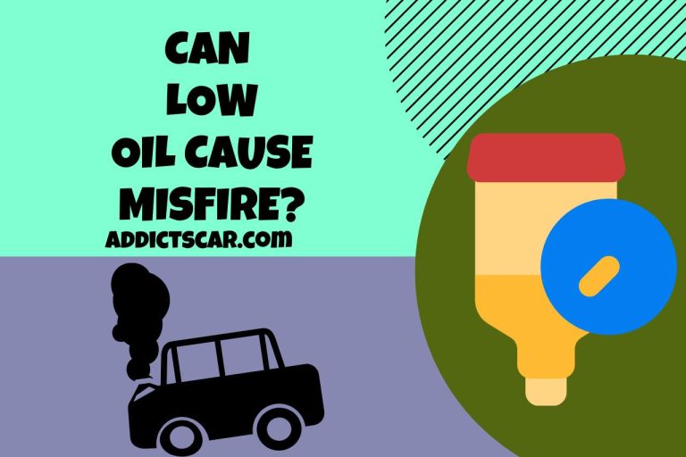 Can Low Oil Cause Misfire? Exploring the Relationship