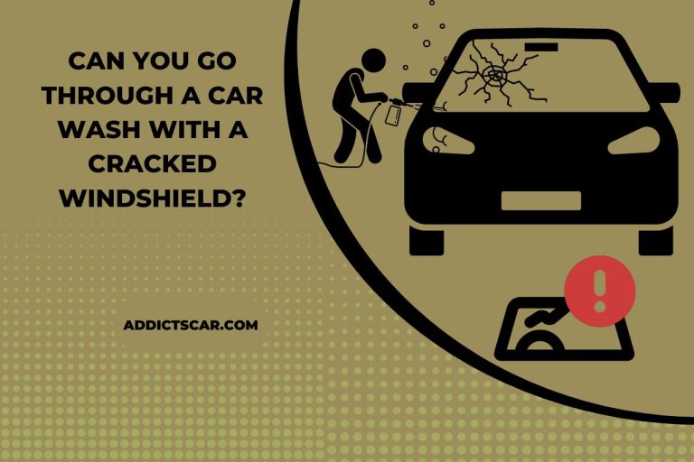 Can you Go Through a Car Wash with a Cracked Windshield? Protecting Your Vehicle!