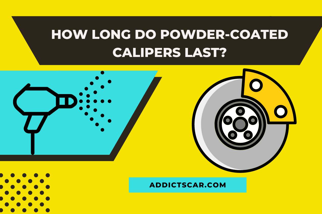 How Long Do Powder-coated Calipers Last