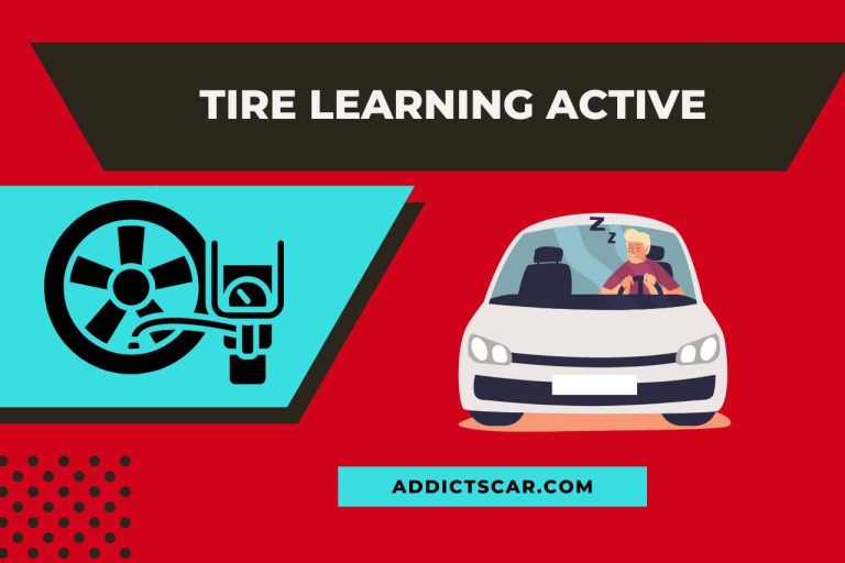 Tire Learning Active – (Understanding the Process & Its Importance)