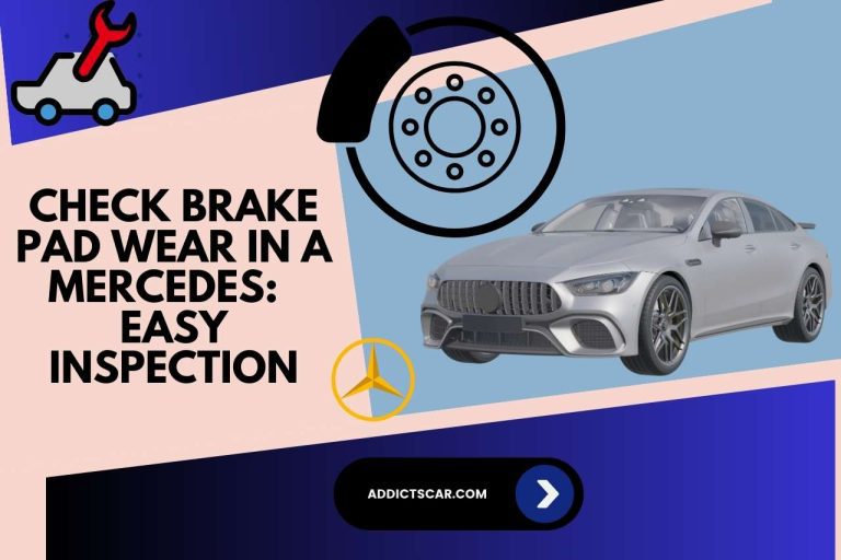 Check Brake Pad Wear In A Mercedes:  Easy Inspection