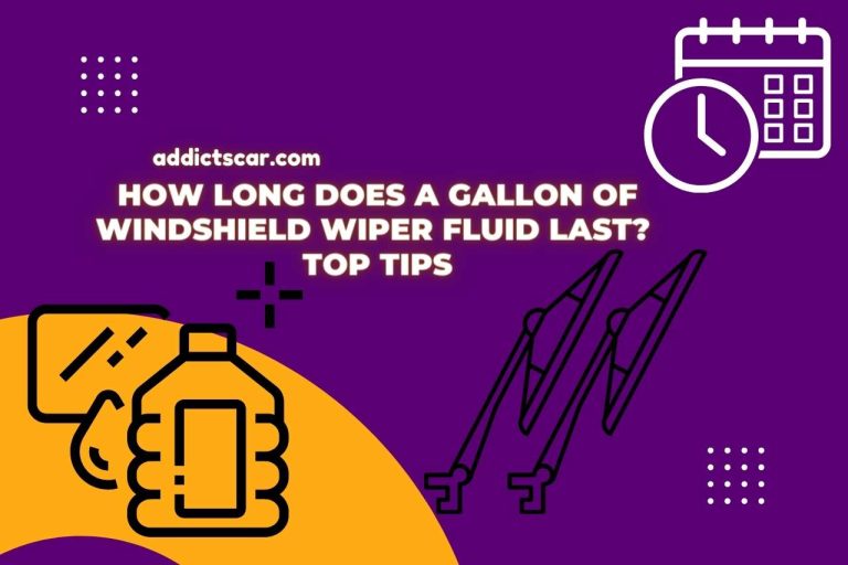 How Long Does a Gallon of Windshield Wiper Fluid Last? Top Tips