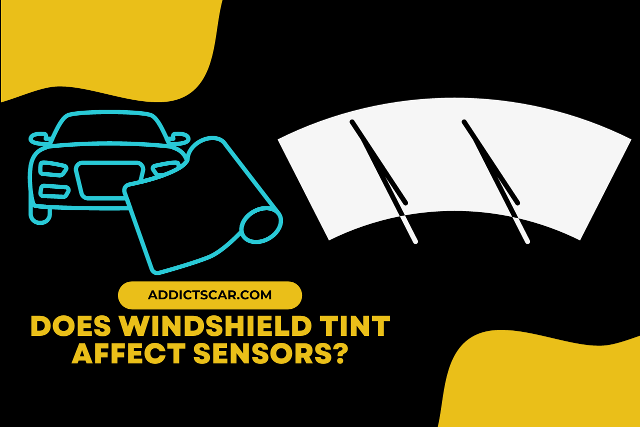 does windshield tint affect sensors