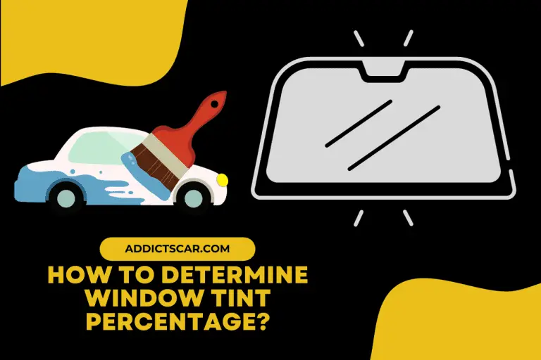 How to Determine Window Tint Percentage? All You Need To Know